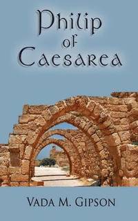 bokomslag Philip of Caesarea