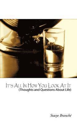 It's All In How You Look At It 1