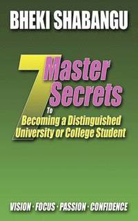 bokomslag 7 Master Secrets to Becoming a Distinguished University or College Student