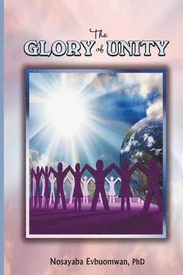 bokomslag The Glory of Unity