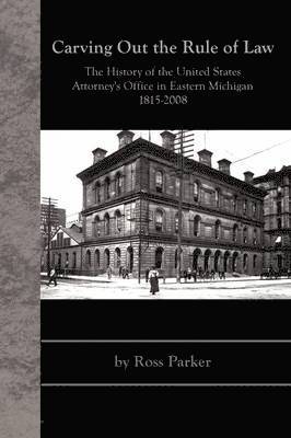 Ross Parker - Carving Out the Rule of Law, Häftad