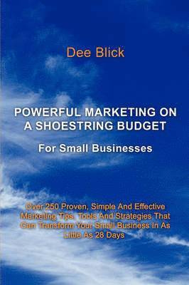 Powerful Marketing On A Shoestring Budget 1