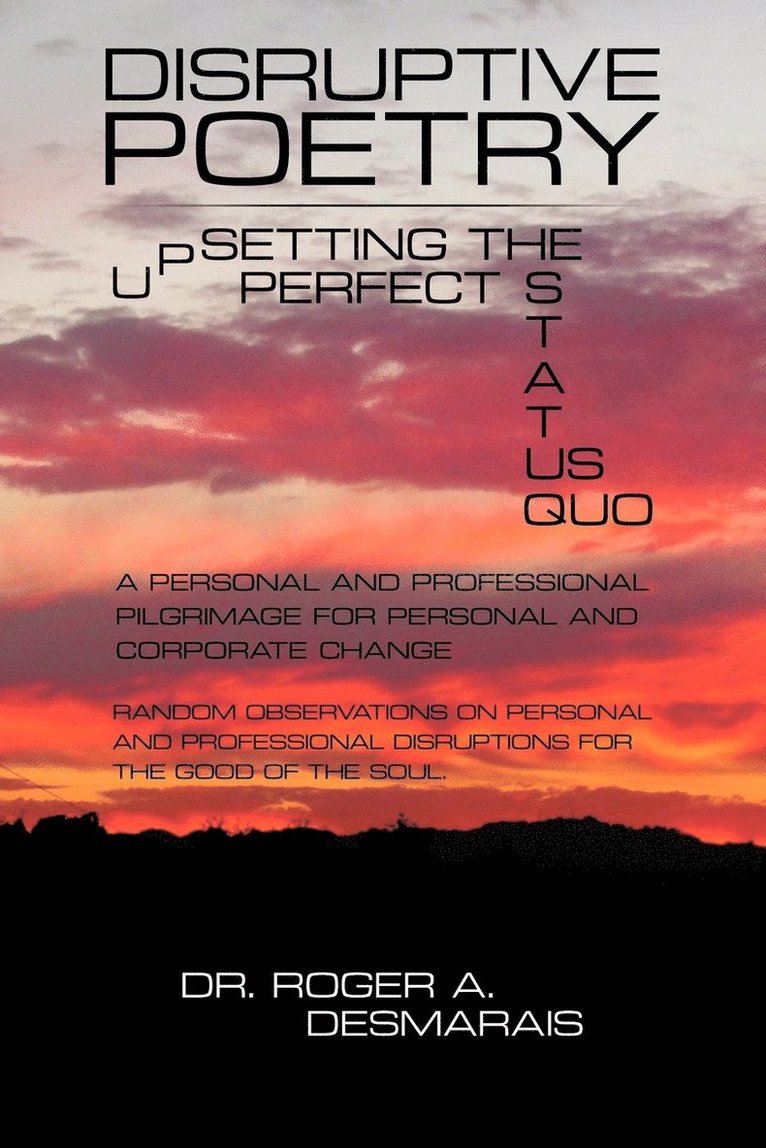 Dr. Roger A. Desmarais, Roger A. Desmarais, Dr Roger a. Desmarais - Disruptive Poetry, Häftad