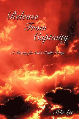 Mike Lee - Release From Captivity, Häftad