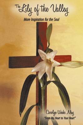 Carolyn Weeks May, Weeks May Carolyn Weeks May - Lily of the Valley, Häftad