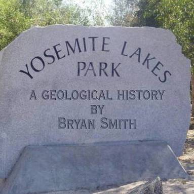 Bryan Smith - Geological History of Yosemite Lakes Park, Häftad