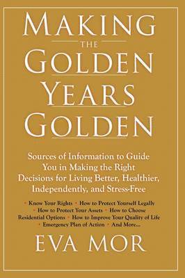 Eva Mor - Making the Golden Years Golden, Inbunden