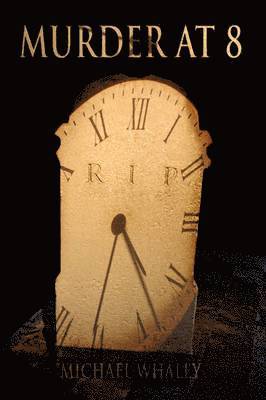 Michael Whaley - Murder at 8, Häftad
