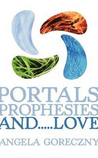 bokomslag Portals, Prophesies, and...Love