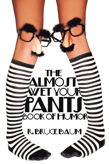 bokomslag The Almost Wet Your Pants Book of Humor