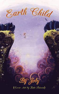 Joby - Earth Child, Häftad