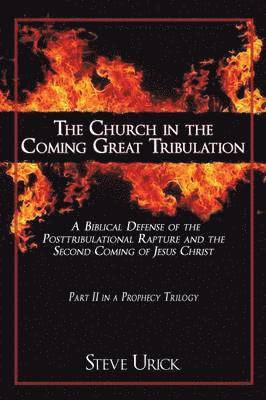 The Church in the Coming Great Tribulation 1