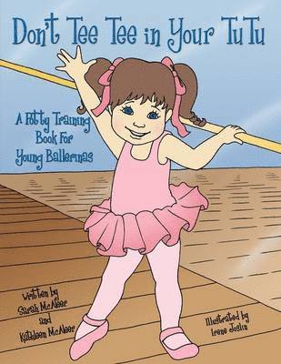 Don't Tee Tee in Your TuTu 1