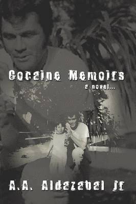 bokomslag Cocaine Memoirs...a Novel