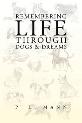 bokomslag Remembering Life Through Dogs and Dreams