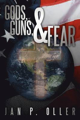 Gods, Guns, & Fear