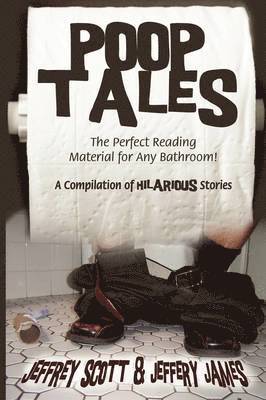 Jeffrey Scott, Jeffery James - Poop Tales, Häftad