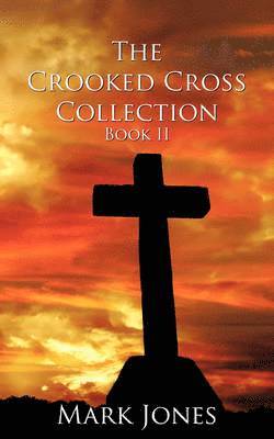 Mark Jones - The Crooked Cross Collection - Book II, Häftad