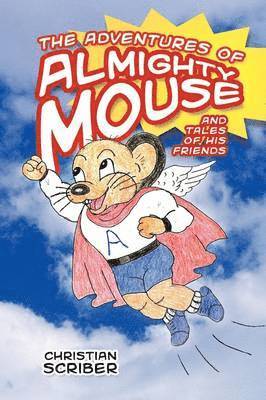 The Adventures of Almighty Mouse 1