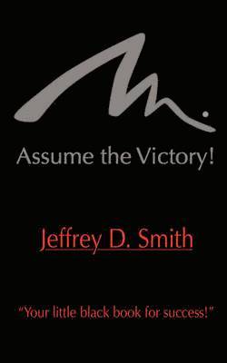Assume The Victory! 1