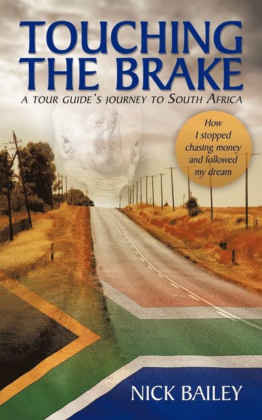 Nick Bailey - Touching the Brake - A Tour Guide's Journey to South Africa, Häftad