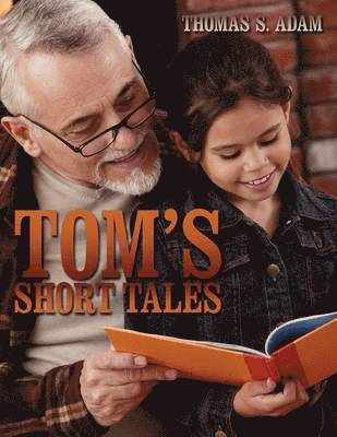 Tom's Short Tales 1