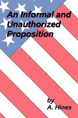 An Informal and Unauthorized Proposition 1