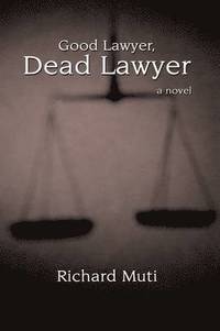 bokomslag Good Lawyer, Dead Lawyer