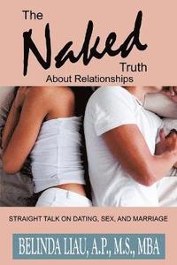 bokomslag The Naked Truth About Relationships