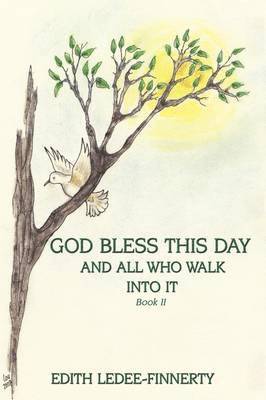 God Bless This Day and All Who Walk Into It 1