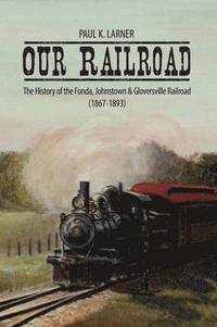 bokomslag Our Railroad