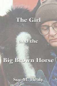 bokomslag The Girl and the Big Brown Horse