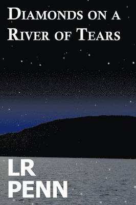 Diamonds on a River of Tears 1