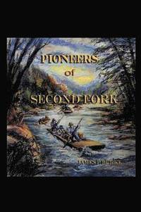 bokomslag Pioneers of Second Fork