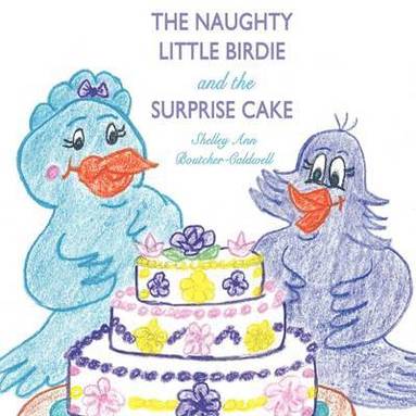 bokomslag Naughty Little Birdie and the Surprise Cake