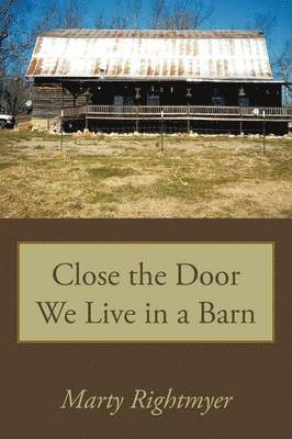 Close the Door We Live in a Barn 1