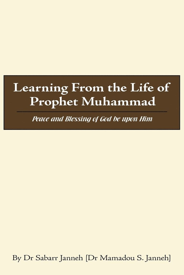 Learning From the Life of Prophet Muhammad