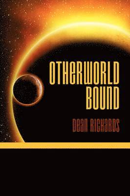 Dean Richards - Otherworld Bound, Häftad