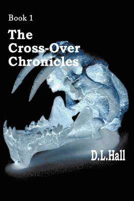 D.L. Hall, D. L. Hall - Cross-Over Chronicles, Häftad
