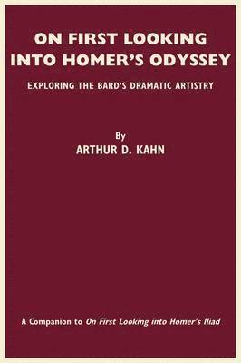 Arthur D. Kahn - On First Looking into Homer's Odyssey, Häftad