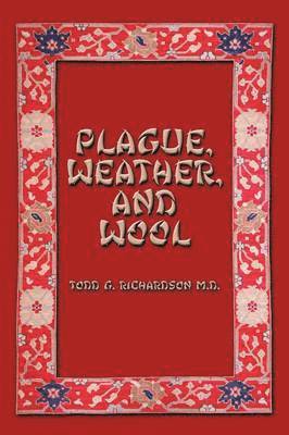 Plague, Weather, and Wool 1