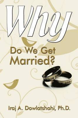 Why Do We Get Married? 1