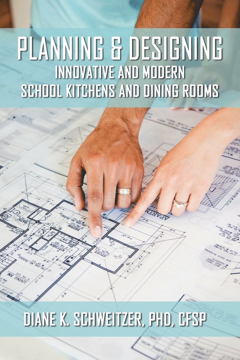 Planning and Designing Innovative and Modern School Kitchens and Dining Rooms 1