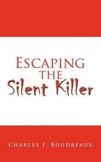 bokomslag Escaping the Silent Killer