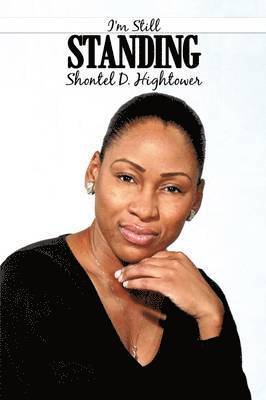 Shontel D. Hightower - I'm Still Standing, Häftad