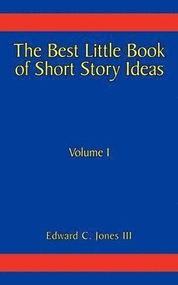 bokomslag The Best Little Book of Short Story Ideas