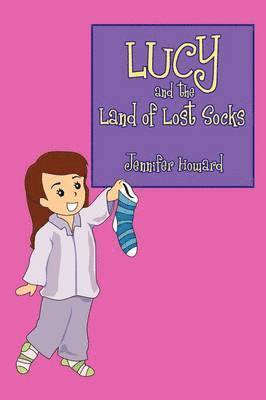 Jennifer Howard - Lucy and the Land of Lost Socks, Häftad