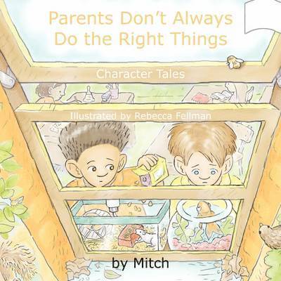 Parents Don't Always Do the Right Things 1