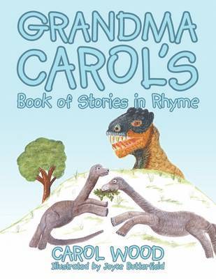 Grandma Carol's Book of Stories in Rhyme 1