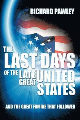 The Last Days of the Late Great United States 1